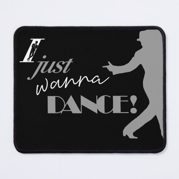 Item preview, I JUST WANNA DANCE designed and sold by KoolDsignsDANCE.