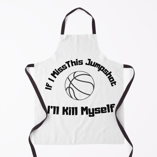 Item preview, If I Miss This Jumpshot I'll Kill Myself designed and sold by ATWAK.