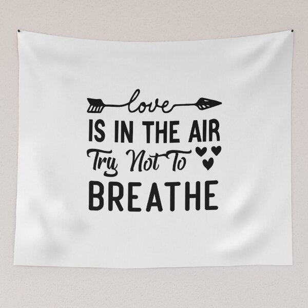 Item preview, Love Is In The Air Try Not To Breathe  designed and sold by KHABIRITI.