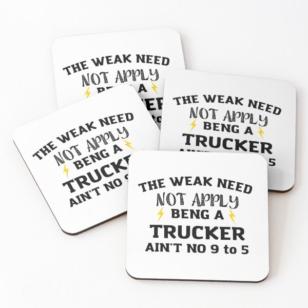 Item preview,  trucker The Weak Need Not Apply Being a Trucker Ain't No 9 To designed and sold by HAYAJAT.