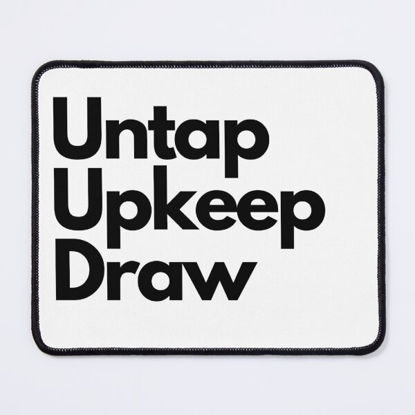 Item preview, MTG Essential - Untap, Upkeep, Draw. designed and sold by PODTycoon.