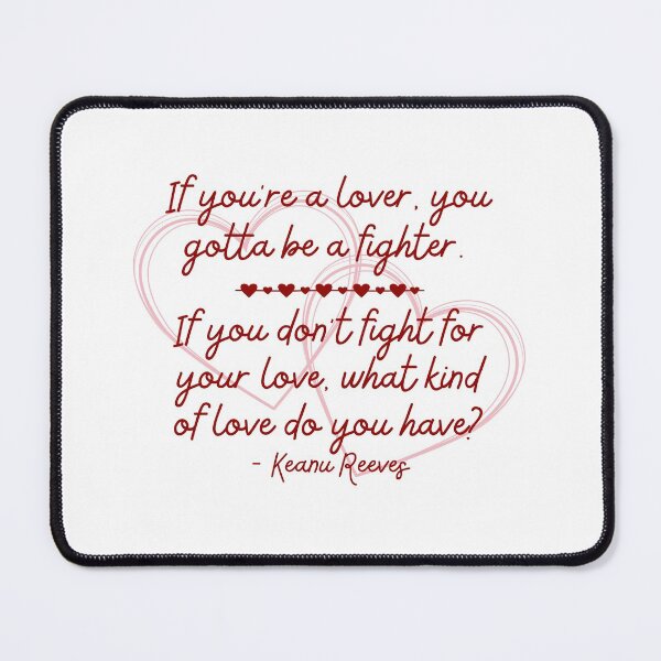 Item preview, If You're a Lover - Keanu Reeves Quote designed and sold by DaniGirls.