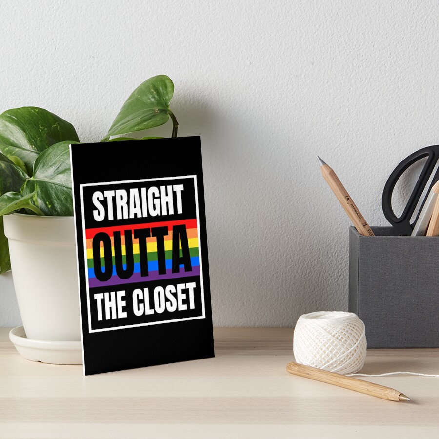 Straight Outta The Closet LGBTQ Art Board Print By Archale Redbubble
