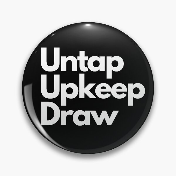 Item preview, MTG Essential - Untap, Upkeep, Draw in white designed and sold by PODTycoon.