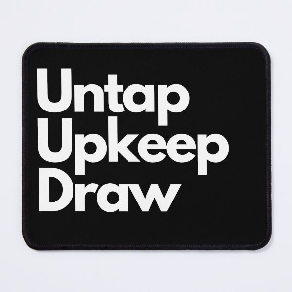 Item preview, MTG Essential - Untap, Upkeep, Draw in white designed and sold by PODTycoon.