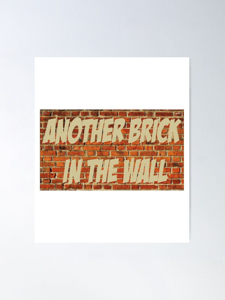 Another Brick In The Wall | Poster