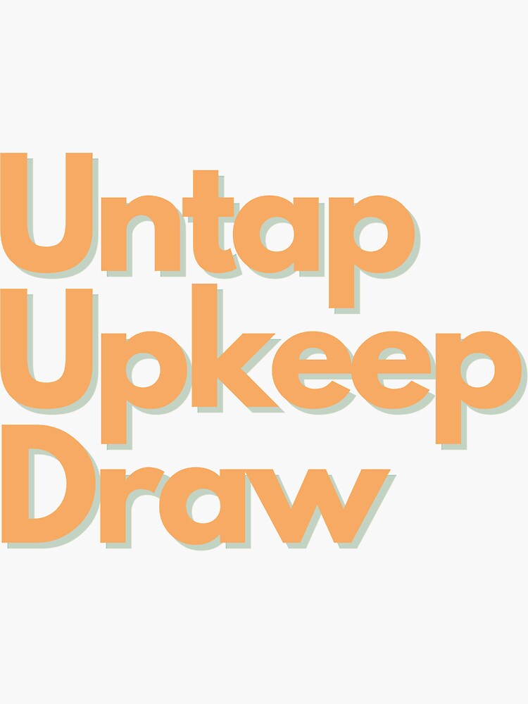 "Essential Untap, Upkeep, Draw." Sticker for Sale by PODTycoon