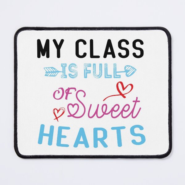 Item preview, My Class Is Full Of Sweet Hearts designed and sold by KHABIRITI.