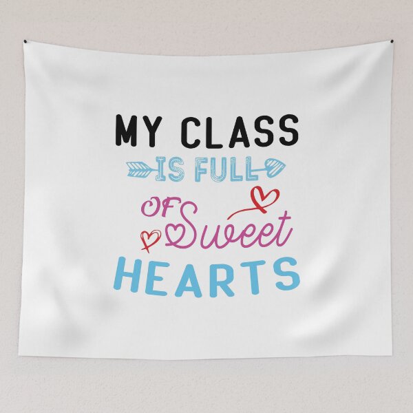 Item preview, My Class Is Full Of Sweet Hearts designed and sold by KHABIRITI.