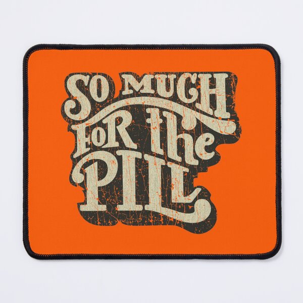 Item preview, So Much For The Pill 1973 designed and sold by AstroZombie6669.