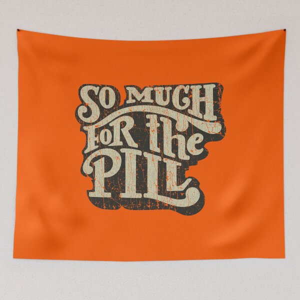 Item preview, So Much For The Pill 1973 designed and sold by AstroZombie6669.