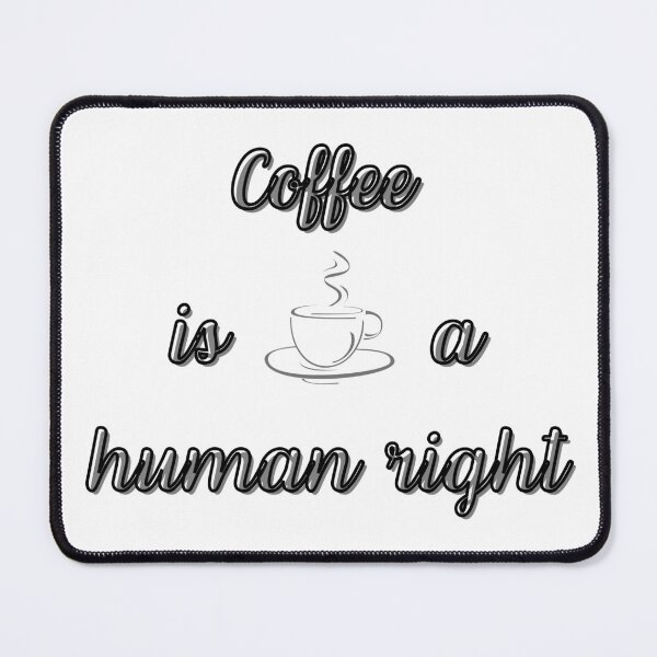 Item preview, Coffee is a human right designed and sold by IvekDesigns.
