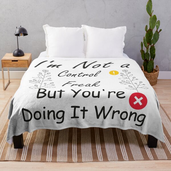 Item preview, I'm Not a Control Freak But You're Doing It Wrong,funny quote designed and sold by aydidi.