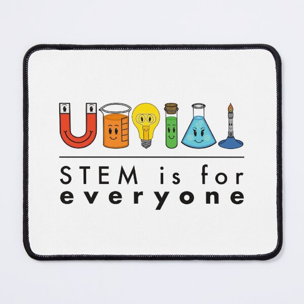 Item preview, STEM is for Everyone designed and sold by beanygeek.