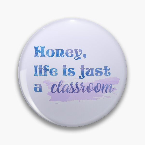 Item preview, Honey Life is Just a Classroom Taylor Swift designed and sold by Mint-Rose.