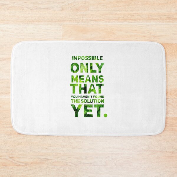 Item preview, Impossible only means that you haven't found the solution yet. designed and sold by Pyroant.