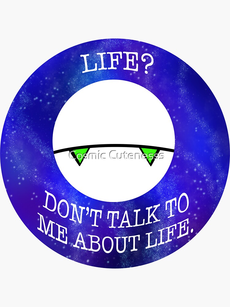 HHGTTG Marvin - Don't Talk To Me About Life Sticker for Sale by