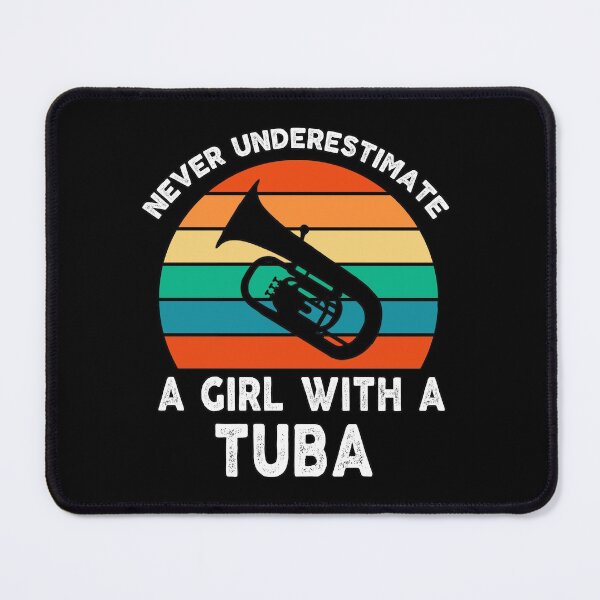 Item preview, Tuba player Birthday Gifts never underestimate a girl with a tuba Funny Musician Band Gift Funny Rude Offensive saying, designed and sold by joygift369.