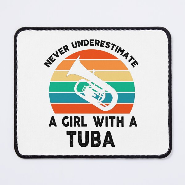 Item preview, Tuba player Birthday Gifts never underestimate a girl with a tuba Funny Musician Band Gift Funny Rude Offensive saying, designed and sold by joygift369.