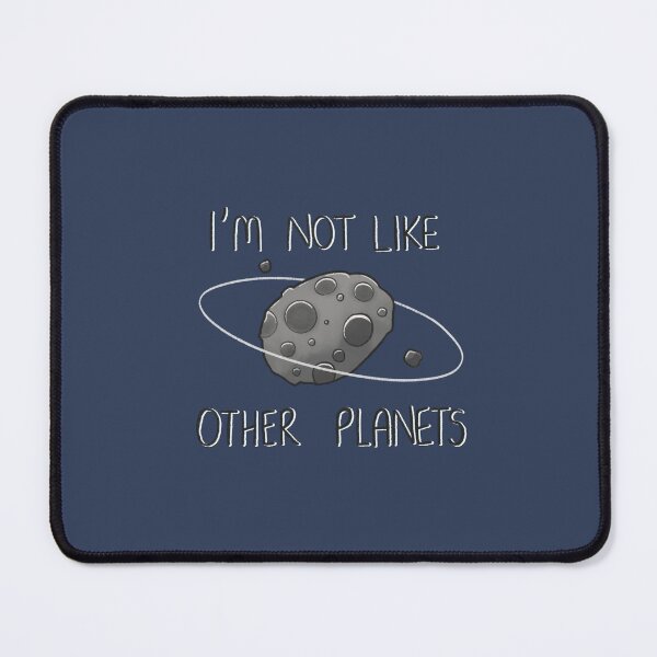 Item preview, I’m Not Like Other Planets designed and sold by GreenDemonTea.