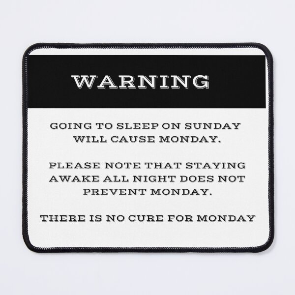 Item preview, No Cure for Mondays designed and sold by Whiny Hiker.
