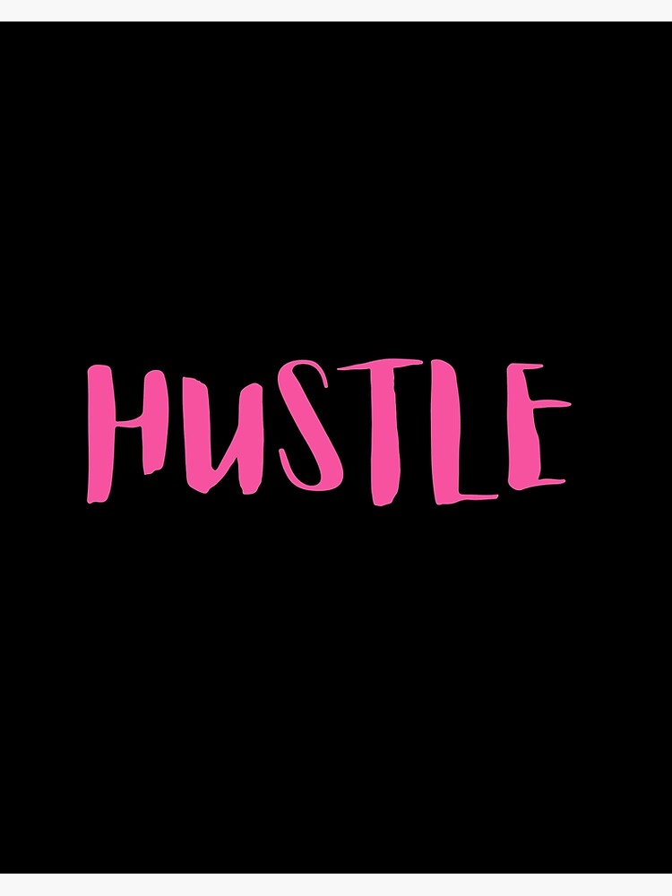Hustle Text Art Print Hustle Text Art Print