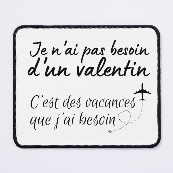 Item preview, I don't need a valentine, it's a vacation that I need designed and sold by Smileycreation.