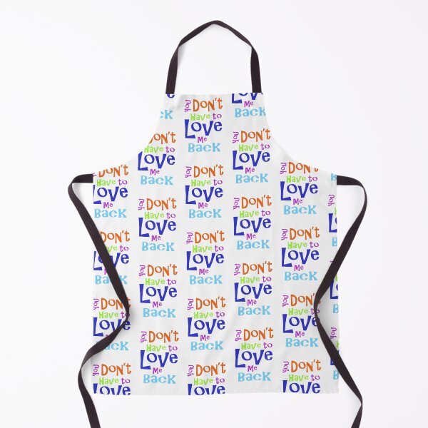Item preview, You Don't Have to Love Me Back designed and sold by robertgasperson.