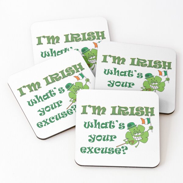 Item preview, I'm Irish, What's your Excuse? designed and sold by Scorpion Creative.