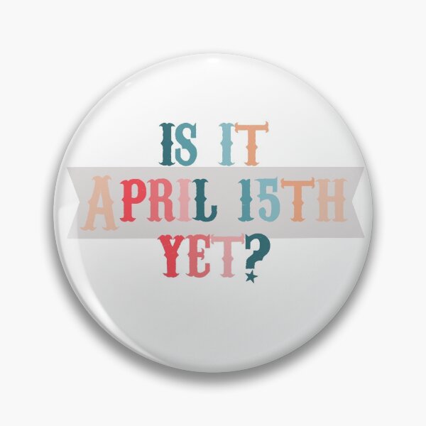 Item preview, Is It April 15th Yet? designed and sold by accountingann.