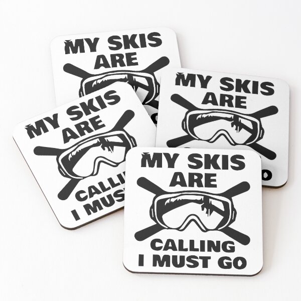 Item preview, My Skis Are Kalling I Must Go,Apres Ski Instructor ,Eat Sleep Ski Repeat designed and sold by so01.