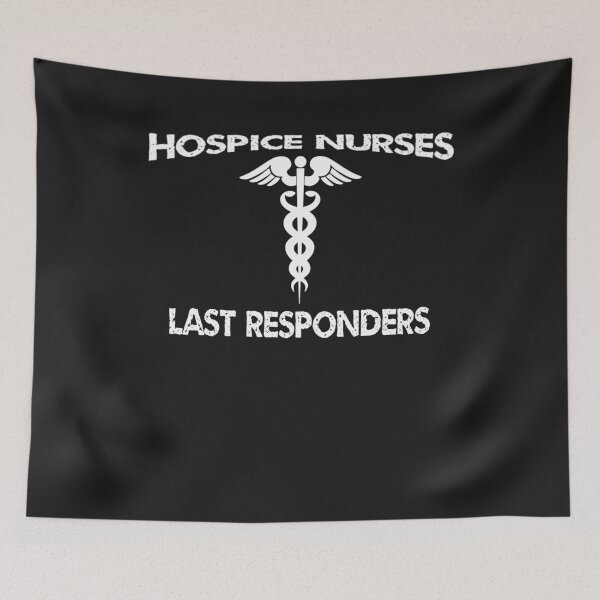 Item preview, Medical Humor Hospice Nurses Last Responders designed and sold by TastySpace.