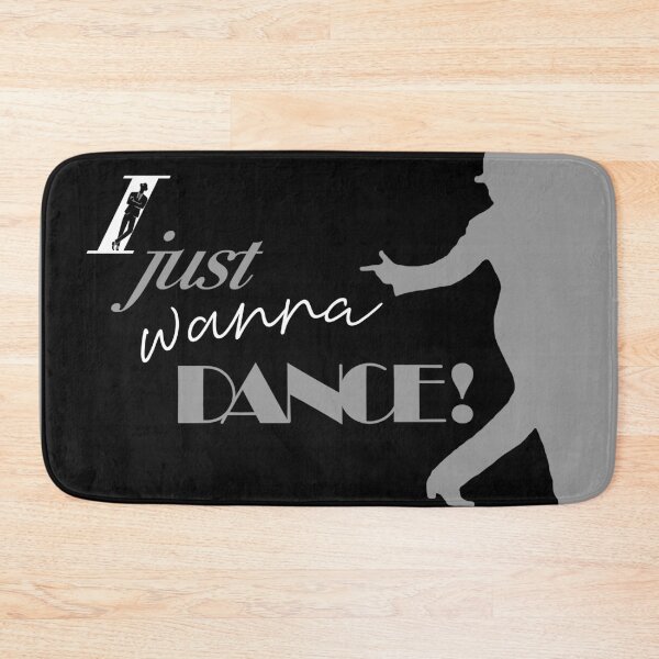Item preview, I JUST WANNA DANCE designed and sold by KoolDsignsDANCE.