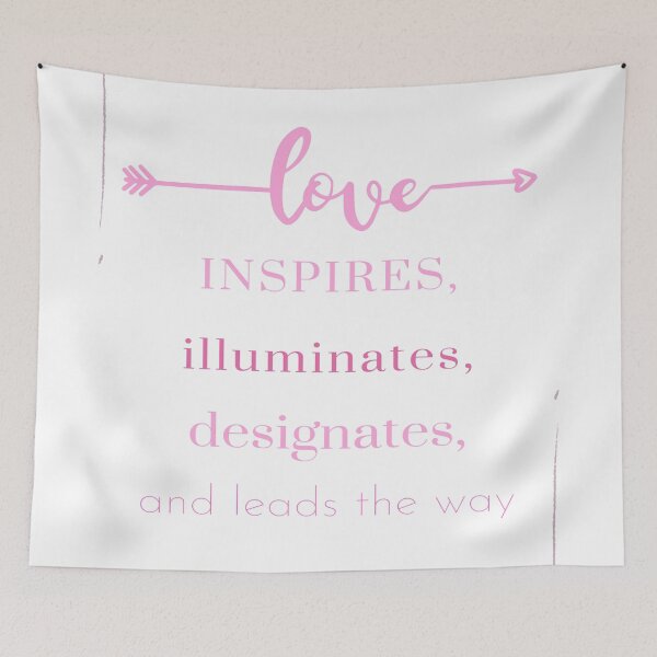 Item preview, Valentines Day Wall Art: Love Inspires, illuminates, designates and leads the way designed and sold by VibingtoNature.