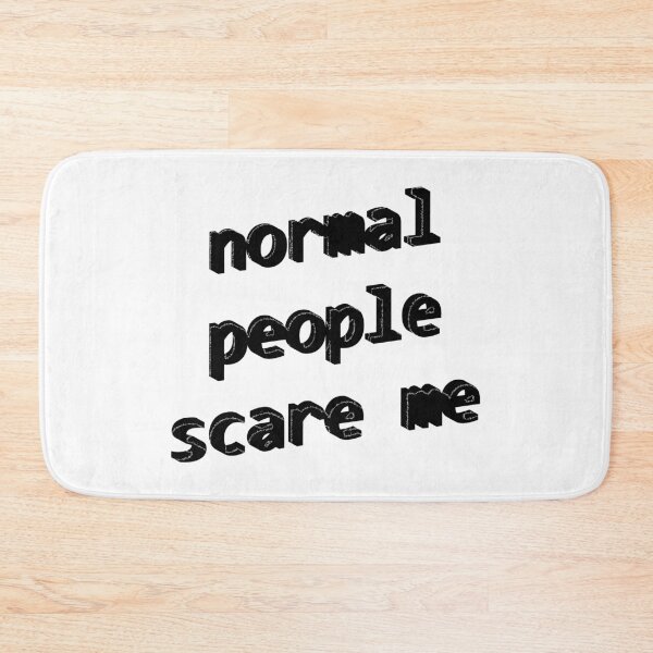 Item preview, Normal people scare me designed and sold by Picart-jpeg.