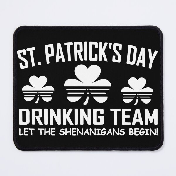 Item preview, St. Patricks day drinking team let the shenanigans begin designed and sold by pnkpopcorn.