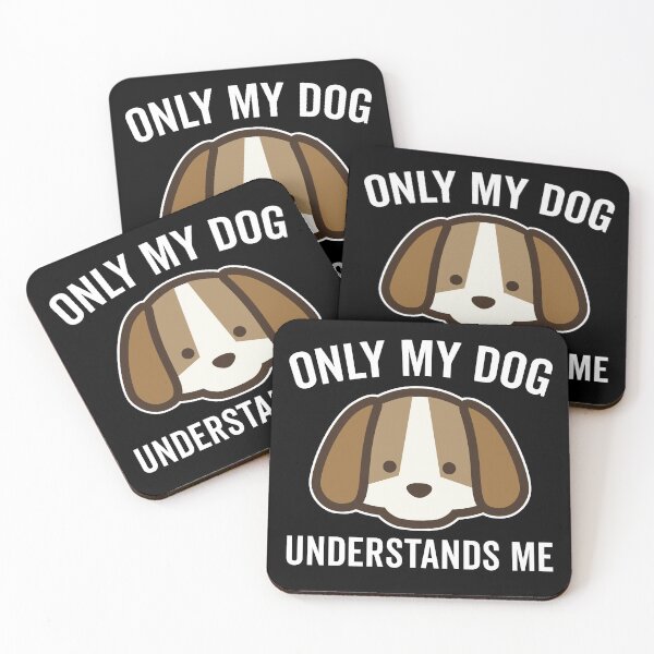 Item preview, Funny and Cute Only My Dog Understands Me designed and sold by wingstar.