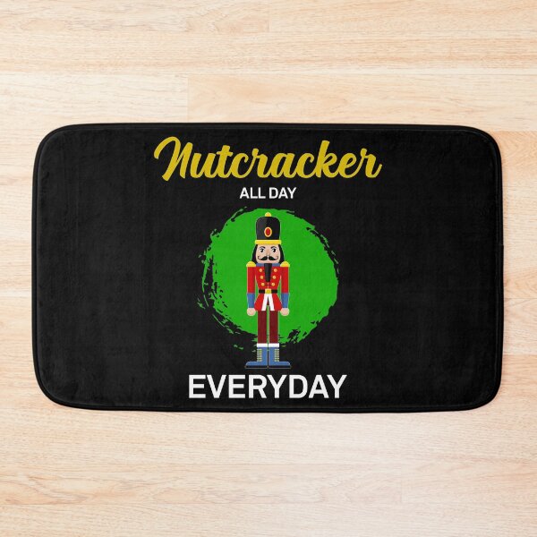 Item preview, All day Every Day Ballet Nutcracker Crew design designed and sold by jakehughes2015.