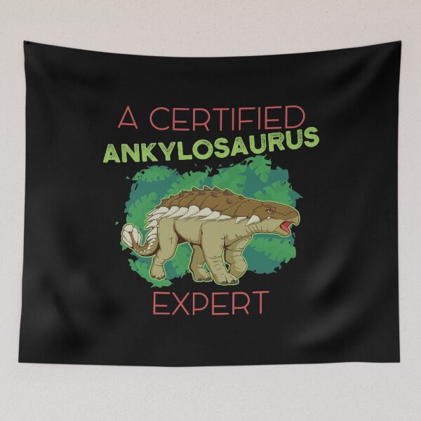 Item preview, Certified Ankylosaurus Expert Prehistoric Animal print designed and sold by jakehughes2015.