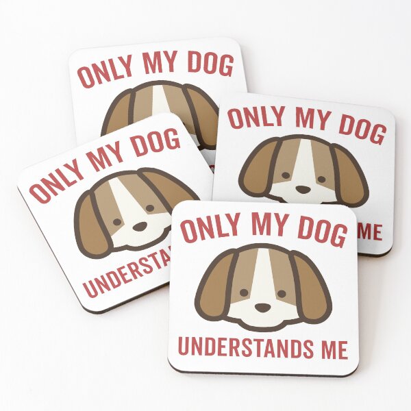 Item preview, Funny and Cute Only My Dog Understands Me designed and sold by wingstar.