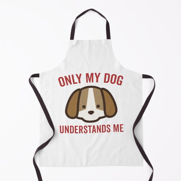 Item preview, Funny and Cute Only My Dog Understands Me designed and sold by wingstar.