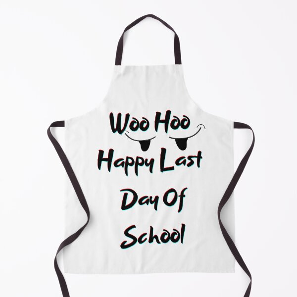 Item preview, Woo Hoo Happy Last Day Of School  designed and sold by ATWAK.