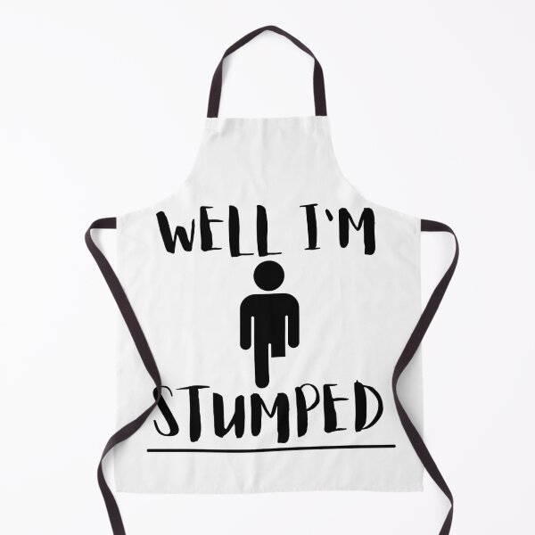 Item preview, Well I'm Stumped - Cool Leg Amputee Gift Design designed and sold by GhaliSmith.