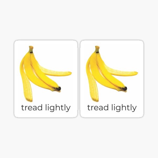 Tread Lightly! - Banana Peel Sticker