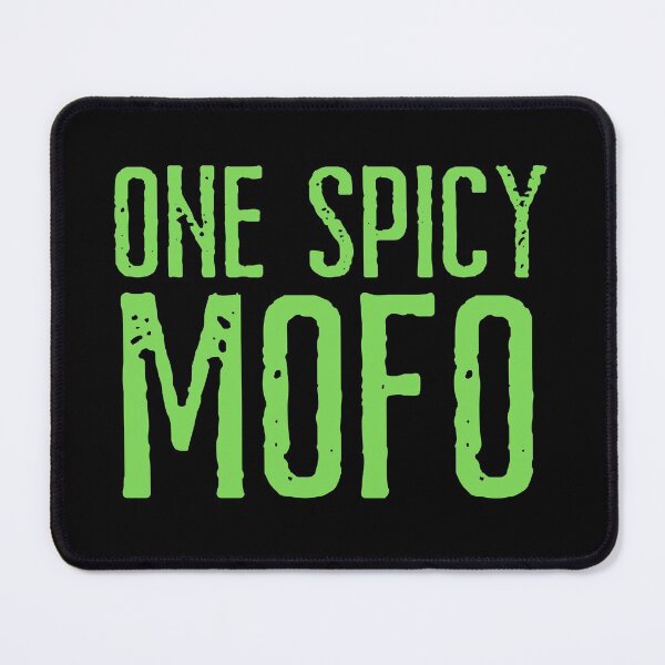 Item preview, One Spicy Mofo | Funny misheard lyrics quotes designed and sold by HROC.