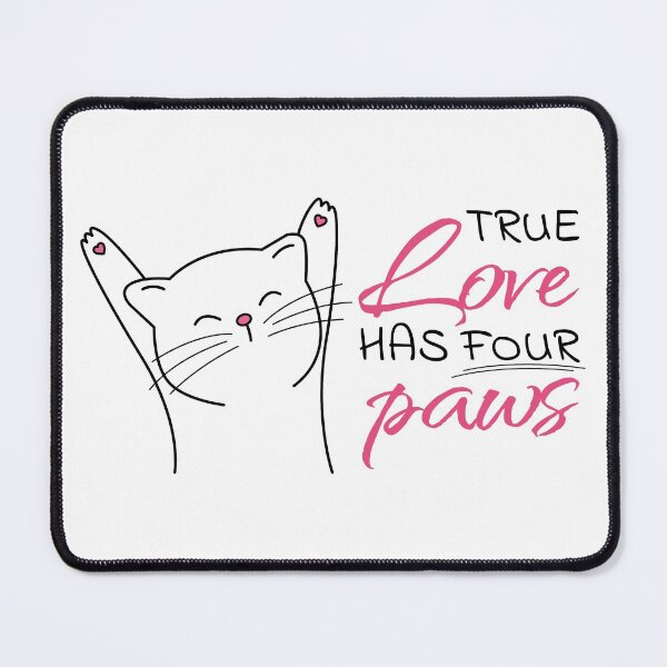 Item preview, True Love Has Four Paws designed and sold by Hot-Proper-Tees.