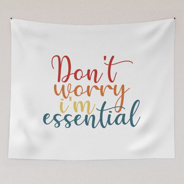 Item preview, Don't Worry I'm Essential designed and sold by Shop signer.