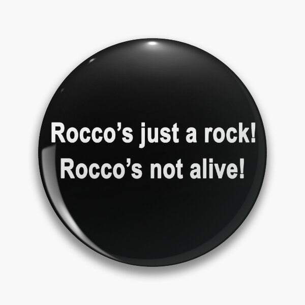 Item preview, Rocco's Just A Rock! Rocco's Not Alive! designed and sold by Altohombre.