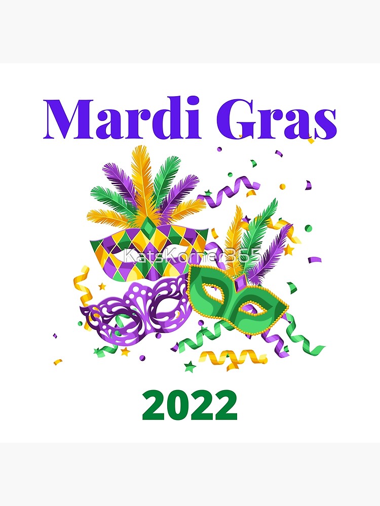 "Mardi Gras 2022" Poster for Sale by KatsKorner365 Redbubble