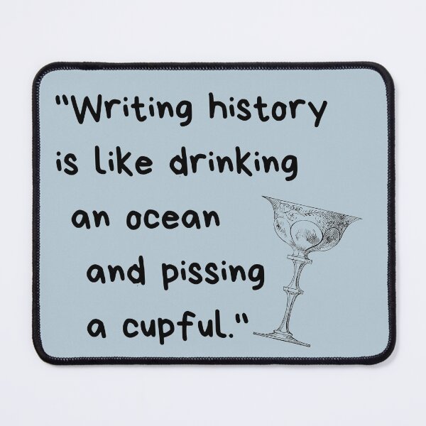 Item preview, funny history quote from Gustave Flaubert designed and sold by zanypast.